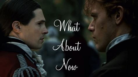 Lord John Grey Jamie Fraser What About Now Outlander Youtube