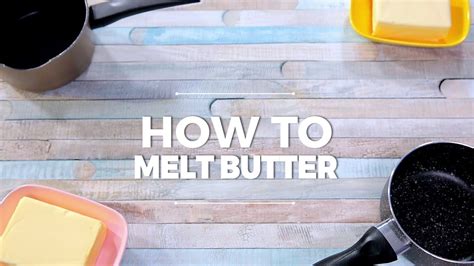 How to Melt Butter