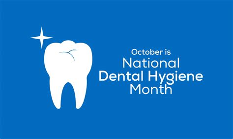 Celebrate National Dental Hygiene Month this October