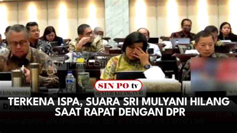 Terkena ISPA Suara Sri Mulyani Hilang Saat Rapat Dengan DPR YouTube