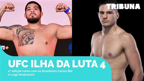 Ufc Ilha Da Luta Conta Os Brasileiros Carlos Boi E Luigi