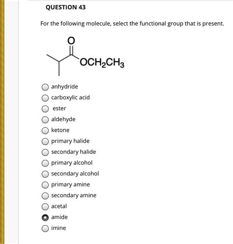 SOLVED QUESTION 43 For The Following Molecule Select The Functional