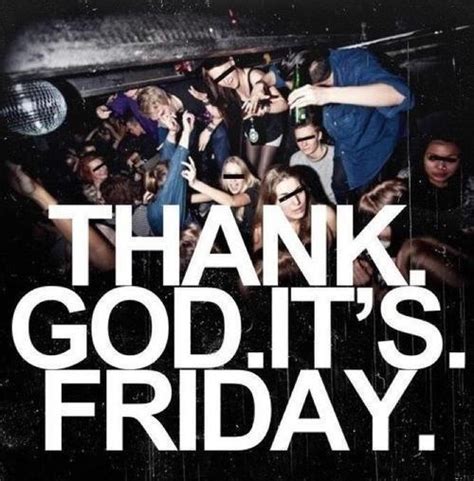 Thank God Its Friday Pictures Photos And Images For Facebook Tumblr