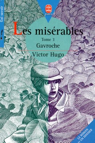 Les Miserables Tome 3 Gavroche De Victor Hugo Poche Livre Decitre