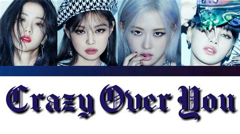 Blackpink Crazy Over You Lyrics Youtube