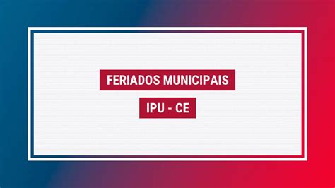 Feriados Ipu Lista Da Cidade Feriados Ipu Ce