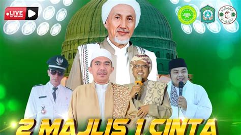 Live Majlis Cinta Majlis Maulid Wat Ta Lim Riyadlul Jannah