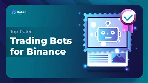 Top Rated Trading Bots For Binance Robofi