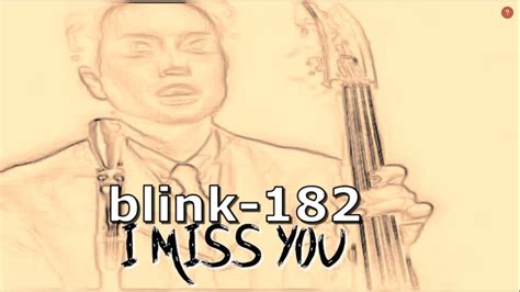 Blink 182 I Miss You Lyric Music Video Youtube