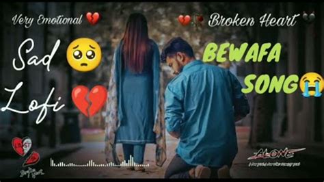 Bewafa Song🥀🥀🥀sad Lofi Songs 😭😭😭 Kash Phele Tu Mila Hota Lofi Songs