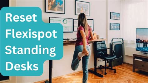 How To Reset Your Flexispot Standing Desks Youtube