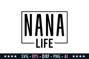 Nana Life Svg Graphic By Graphics River Creative Fabrica