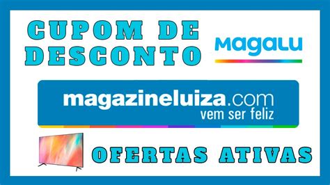 Novo Cupom Magalu Como Comprar Na Magazine Desconto