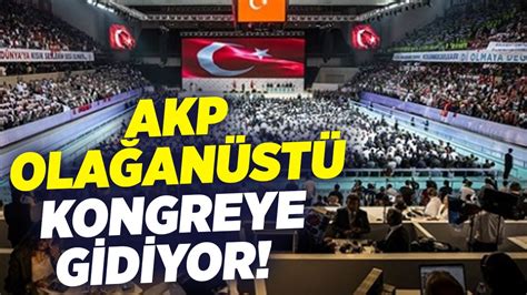 Akp Ola An St Kongreye Gidiyor Krt Haber Youtube