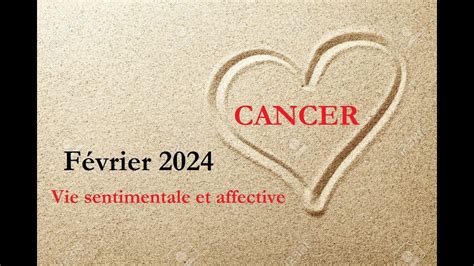 Cancer Sentimental F Vrier Situation Tendue La Vigilance Est