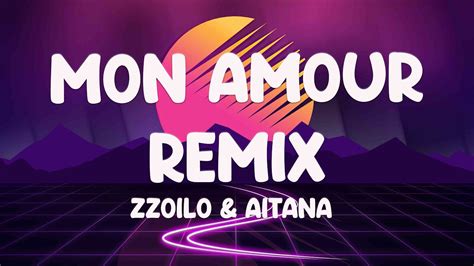 Mon Amour Remix Zzoilo And Aitana Lyrics Video 🥃 Youtube