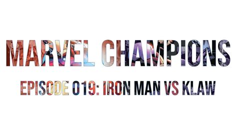 Marvel Champions Ep019 Iron Man Vs Klaw YouTube