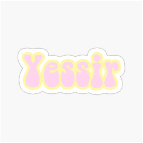 Yessir Tiktok Meme Sticker Sticker For Sale By Aesthetichope Redbubble