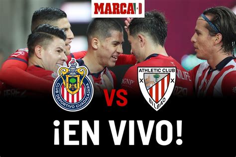 Chivas Vs Athletic De Bilbao En Vivo Partido Hoy Trofeo Rbol De Gernika