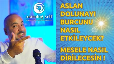 ASLAN BURCU DOLUNAYI VE BURÇLARA ETKİLERİ KÜLLERİNDEN YENİDEN DOĞMAK