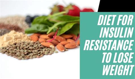 Diet For Insulin Resistance To Lose Weight What Diet Is It