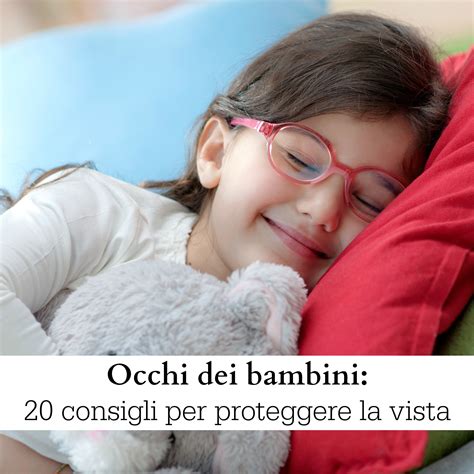 Occhi Dei Bambini Consigli Per Proteggere La Vista