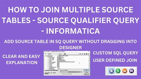 How To Join Multiple Source Tables In Source Qualifier Query Custom Sq Query Informatica