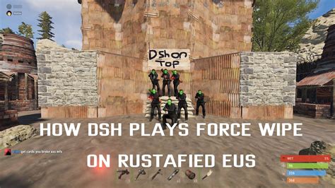 Rust How Dsh Plays Force Wipe On Rustafied Eus Rust Wipe