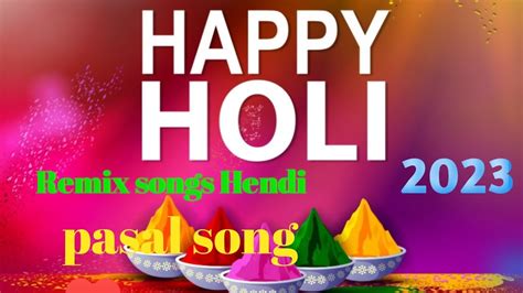 Holi Song||Holi Pasal song||Holi song remix - YouTube