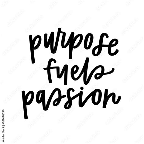 Purpose Fuels Passion Stock Vector Adobe Stock