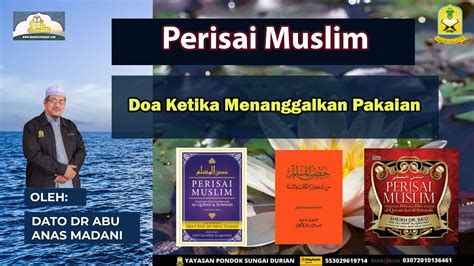 Aam Doa Ketika Menanggalkan Pakaian Dari Kitab Perisai Muslim