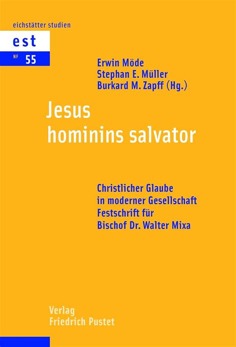 Jesus Hominis Salvator Christlicher Glaube In Moderner Gesellschaft