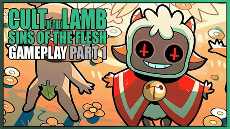 Cult Of The Lamb Sins Of The Flesh Gameplay Part Overview Youtube