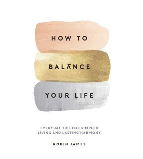 How To Balance Your Life Robin James