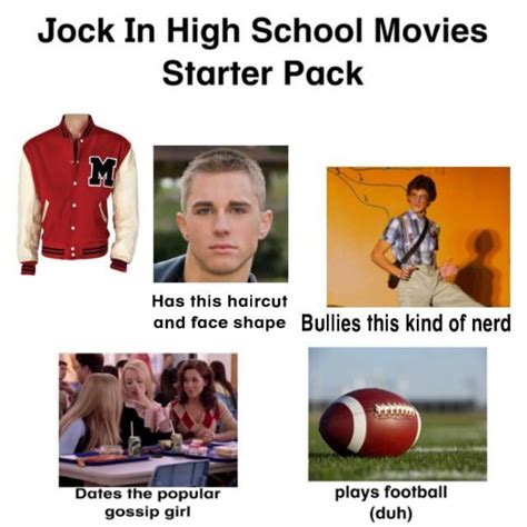 Jock In High School Movies Starter Pack Rstarterpacks