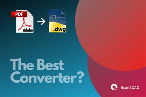 The Best PDF To DWG Converter How To Covert For CAD Scan2CAD