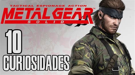 10 Curiosidades Sobre Metal Gear Solid Youtube