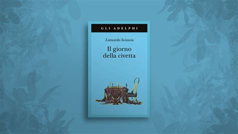 Il Giorno Della Civetta Di Leonardo Sciascia Equi Libri Precari