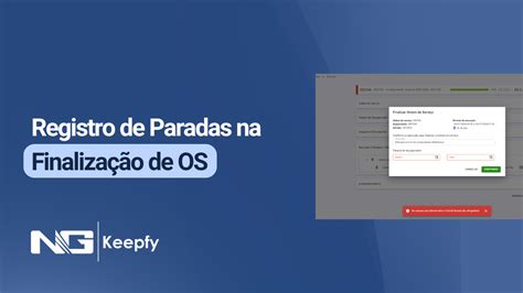 Registro De Paradas Na Finalizacao Da Os Novidades Do Keepfy