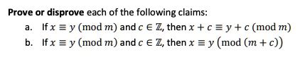 SOLVED Prove Or Disprove Each Of The Following Claims Ifx Y Mod M