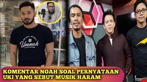 NOAH Beri Tanggapan Soal Pernyataan Uki Yang Sebut Musik Haram