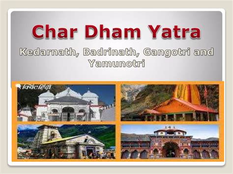 Chardham Yatra Yamunotri Gangotri Kedarnath And Badrinath Ppt