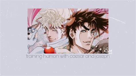 Training Hamon With Joseph Joestar And Caesar Zeppeli Slowed Playlist