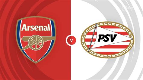 Arsenal Vs PSV Eindhoven Prediction And Betting Tips