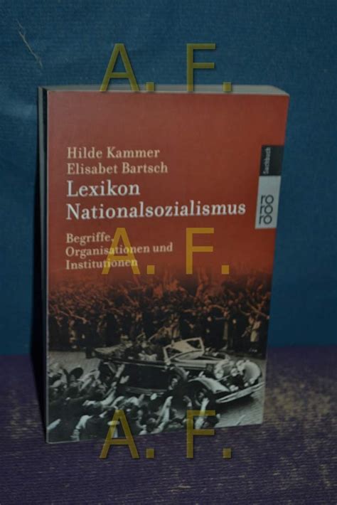 Lexikon Nationalsozialismus Begriffe Organisationen Und Institutionen