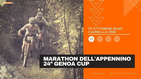 Marathon dell Appennino 24ª GenoaCup MTBChannel puntata n 487 YouTube