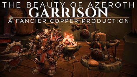 The Beauty Of Azeroth Series The Garrison World Of Warcraft YouTube