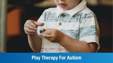 Autism And Play Therapy An Overview Plexus