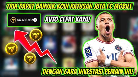 CARA DAPAT KOIN DI FC MOBILE RATUSAN JUTA DENGAN CARA INVETASI PEMAIN