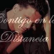 Contigo En La Distancia Song Lyrics And Music By Luis Miguel Arranged